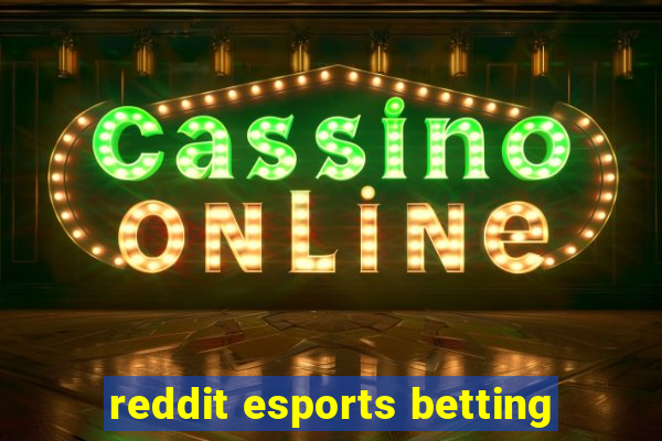 reddit esports betting