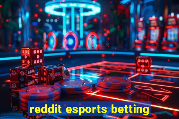 reddit esports betting