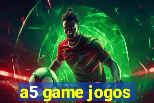 a5 game jogos