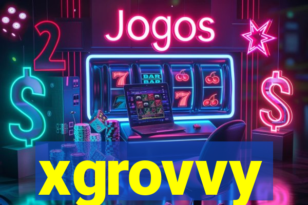 xgrovvy