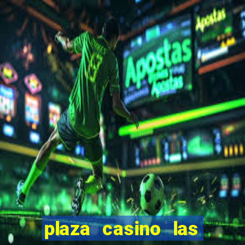 plaza casino las vegas nv