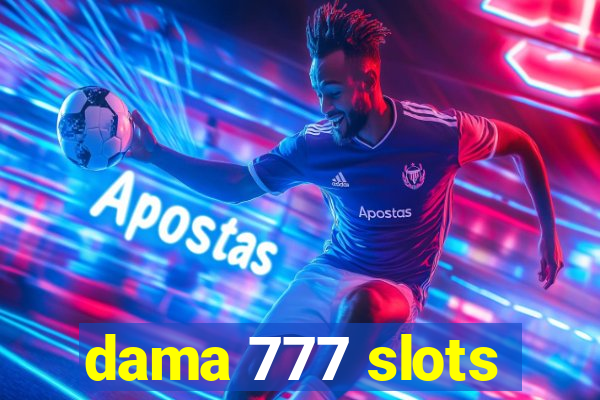 dama 777 slots