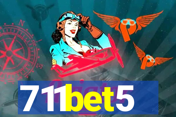 711bet5