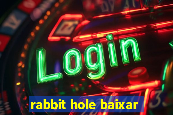 rabbit hole baixar