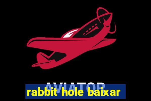 rabbit hole baixar