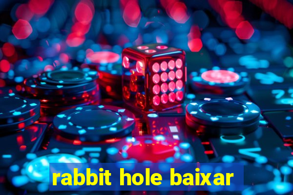 rabbit hole baixar