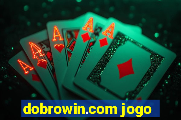 dobrowin.com jogo