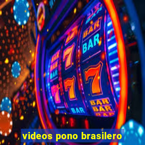 videos pono brasilero