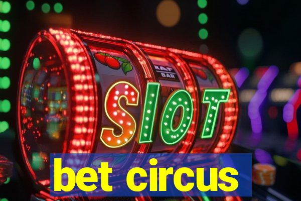 bet circus