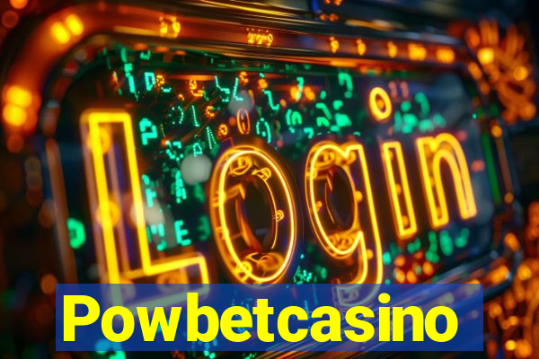 Powbetcasino