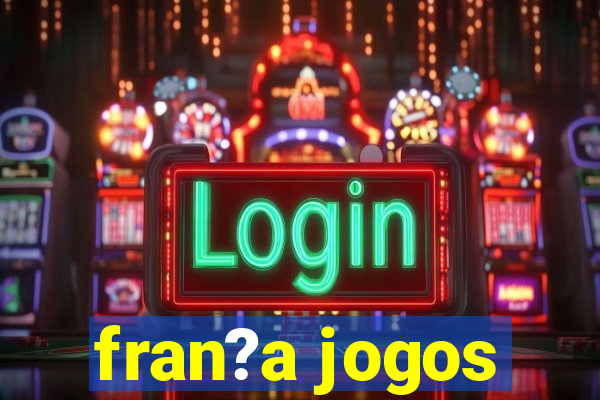 fran?a jogos