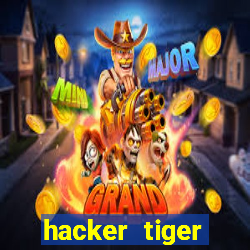 hacker tiger fortune gratis