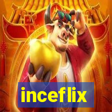 inceflix