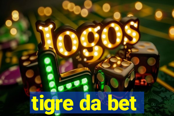 tigre da bet