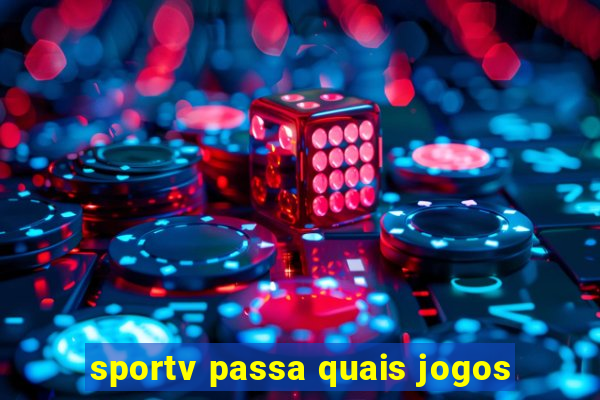 sportv passa quais jogos