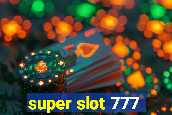 super slot 777