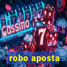 robo aposta