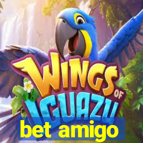 bet amigo