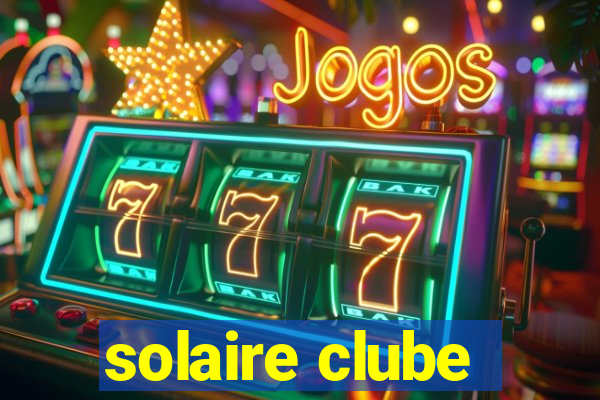 solaire clube