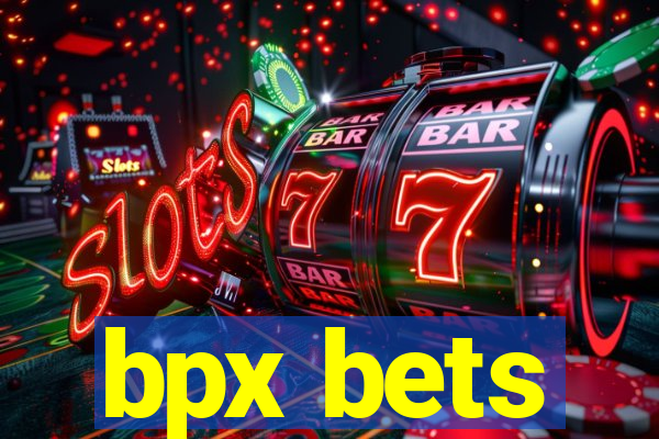 bpx bets