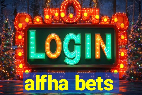 alfha bets