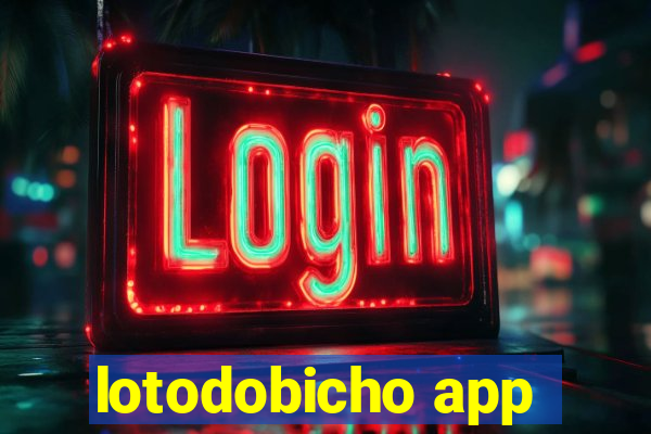 lotodobicho app