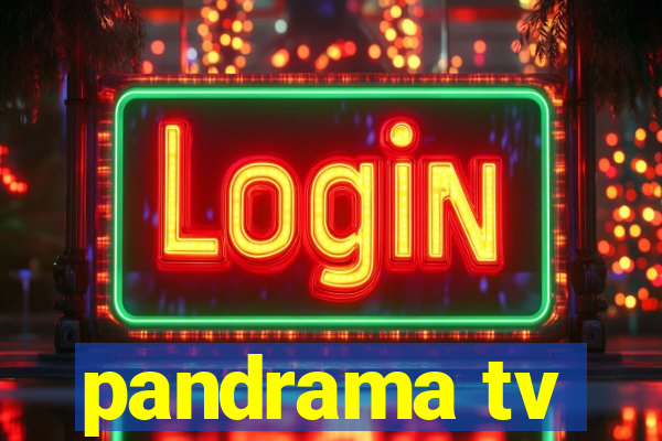 pandrama tv