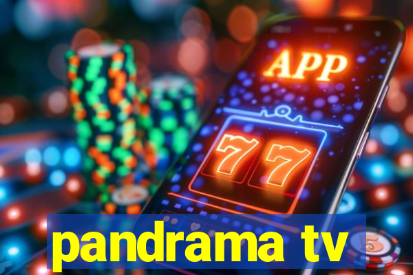 pandrama tv