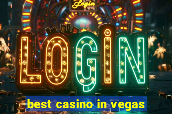 best casino in vegas