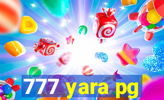 777 yara pg