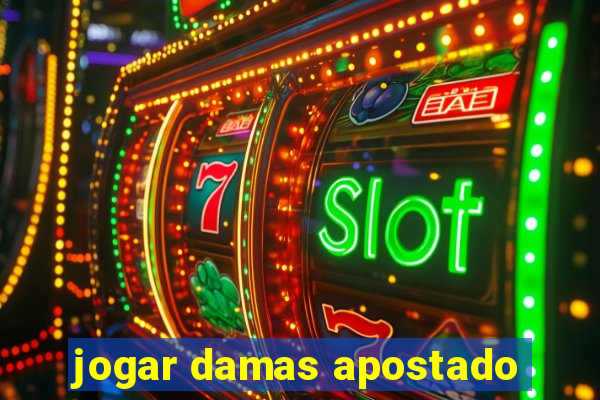 jogar damas apostado