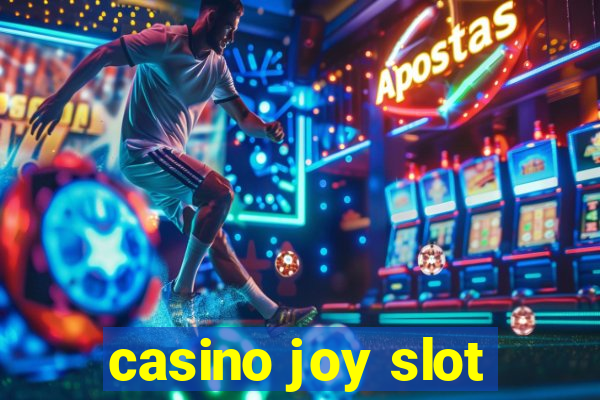 casino joy slot