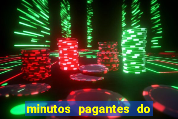 minutos pagantes do fortune tiger