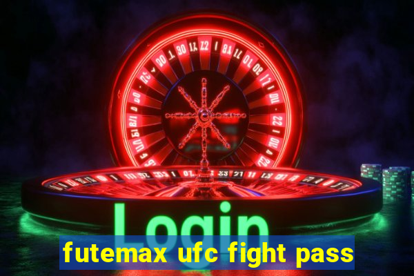 futemax ufc fight pass