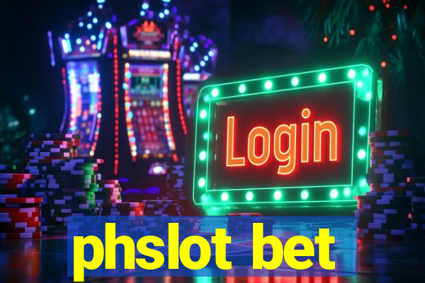 phslot bet