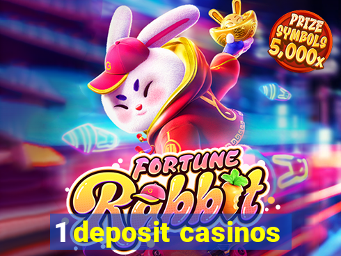 1 deposit casinos