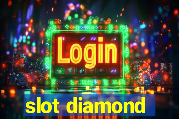 slot diamond