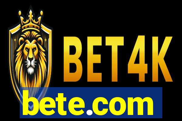 bete.com