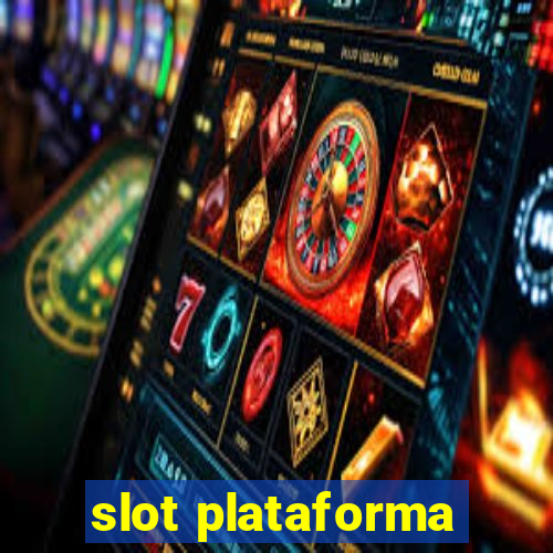 slot plataforma