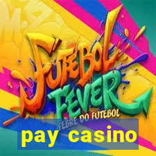 pay casino