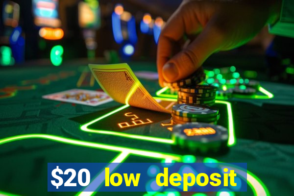 $20 low deposit casinos in nz