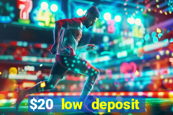 $20 low deposit casinos in nz