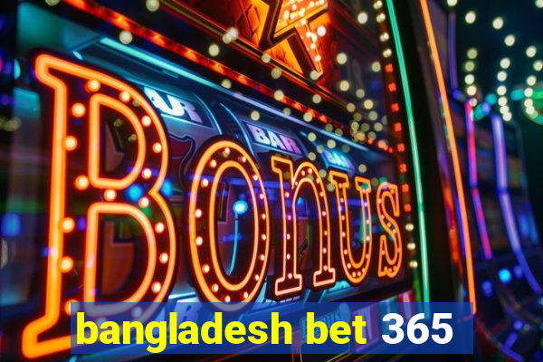 bangladesh bet 365