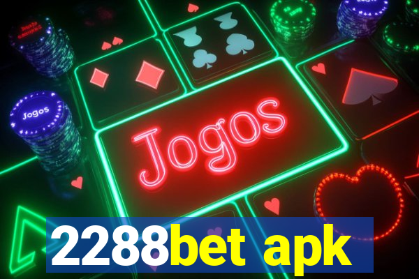 2288bet apk