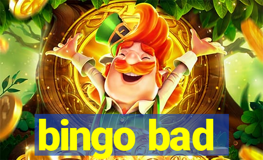 bingo bad