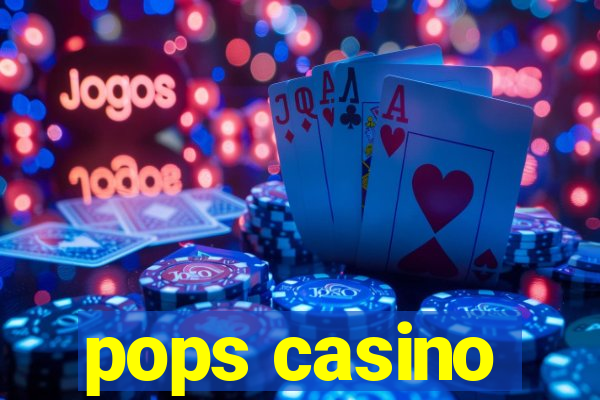 pops casino