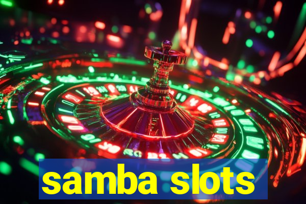 samba slots