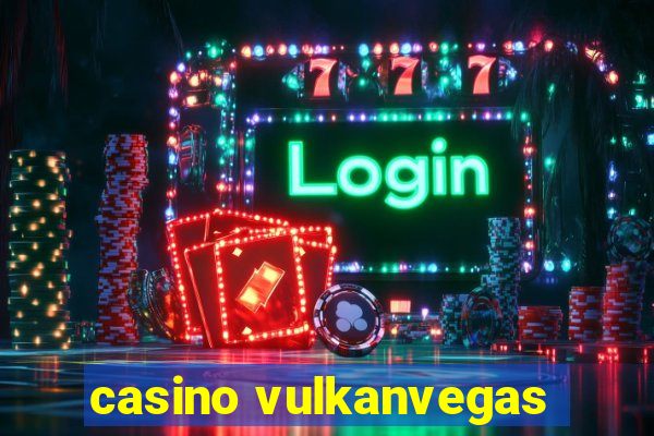 casino vulkanvegas