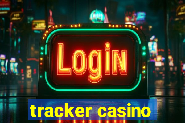 tracker casino