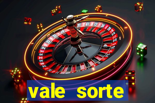 vale sorte resultado de hoje